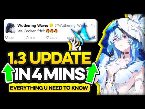 Wuthering Waves 1.3 in 4 Minutes Everything you need to Know