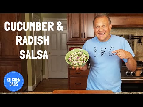 Radish and Cucumber Salsa | Kitchen Dads Cooking