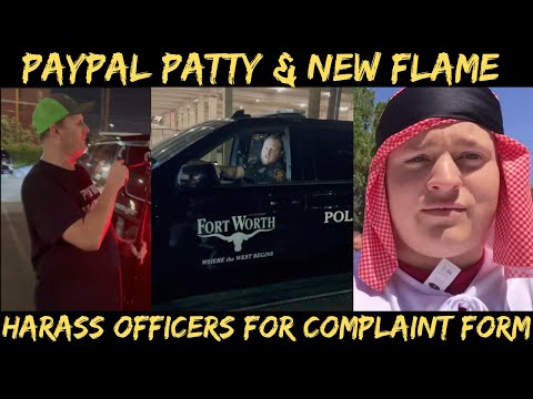 Paypal Patty & His New Flame Harass Officers Over Complaint Form WTH!!!