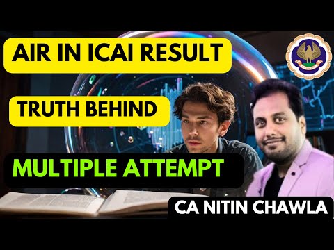 |AIR IN ICAI CA Result: The Truth behind Multiple Attempts & Everything!|