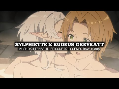 SYLPHIETTE X RUDEUS GREYRATT SCENES | MUSHOKU TENSEI II | Episode 02 | Scenes RAW 1080p