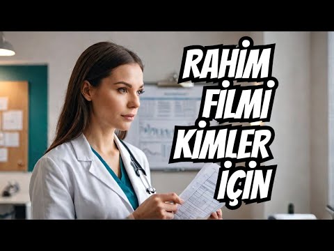 HİSTEROSALPİNGOGRAFİ  NEDİR? (RAHİM FİLMİ KİMDEN İSTENİR?)