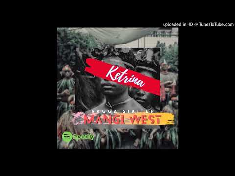 Ketrina ( Track 01 ) Mangi West EP