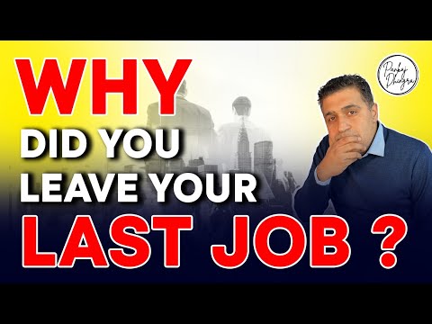 Why did you leave your last job? | Best Way to Answer this Question | Avoid these Mistakes