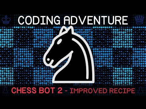 Coding Adventure: Making a Better Chess Bot