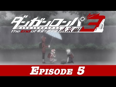 Danganronpa 3 Abridged Future Episode 5