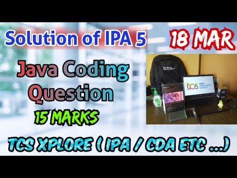 TCS Xplore 2023 Ion Proctored Exam ( IPA) 5 - JAVA coding solution ( 15 marks) #tcs #tcsxplore #jobs