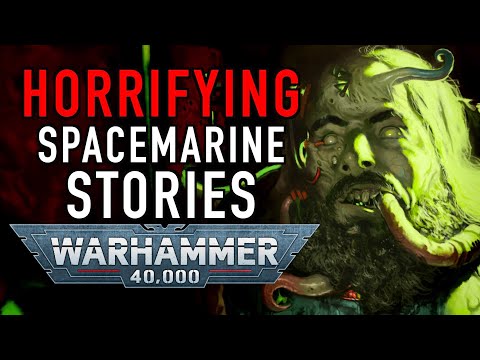 Scary Space Marine Stories in Warhammer 40K