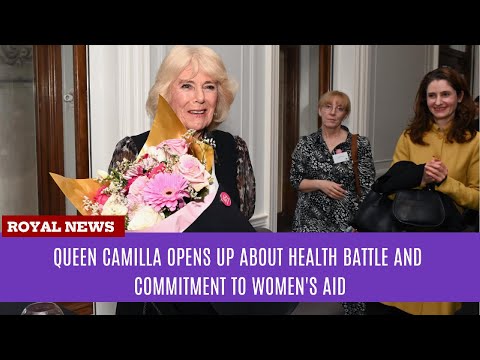 Queen Camilla Opens Up About Health Battle and Commitment to Women's Aid