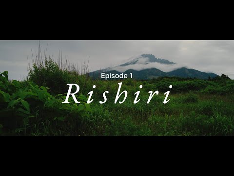 Kammui Adventures | Hokkaido with Stuart Brioza | Episode 1: Rishiri