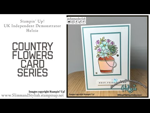 Country Flowers Bundle Card Series… Stampin’ Up!