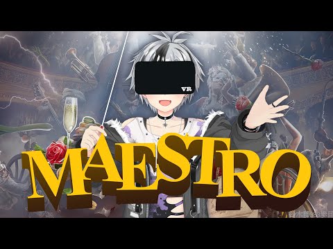 【Maestro】VRの世界で指揮者になれる！？オーケストラを率いるのはこの俺だ！【鈴木勝/にじさんじ】