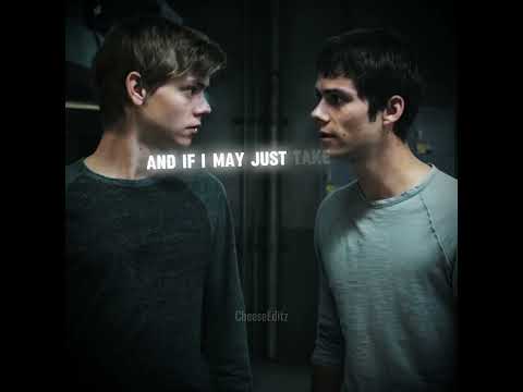 They were meant for each other. | Maze Runner Edit.