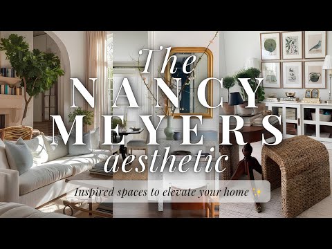 Bringing Nancy Meyers’ Iconic Interiors to Life | Elegant Design Tips for a Movie-Worthy Home 🧸🪩✨