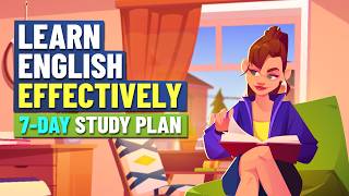 BEST WAY to Learn English Effectively: 7-Day Study Plan for Beginners | Daily English Conversation