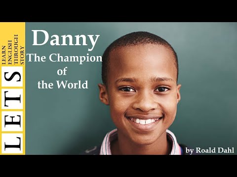 Learn English Through Story: Danny, the Champion of the World (level 6)