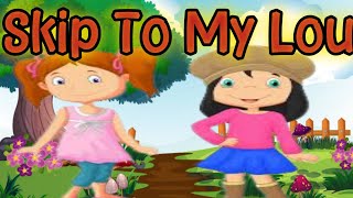 Skip to My Lou|Poem|Prenursery RymePoem|KidRhymePoem|English RhymesPoem|POEM|KidsPoem|