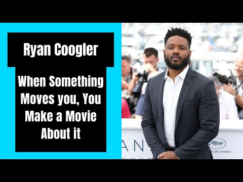 RYAN COOGLER: When Something Moves You...You Make a Movie About It...