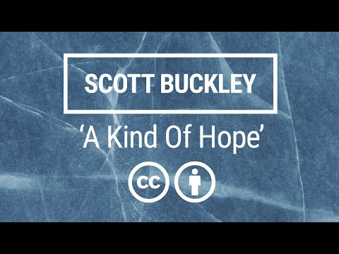 'A Kind Of Hope' [Contemplative Neoclassical CC-BY] - Scott Buckley