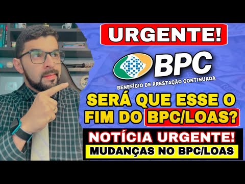 BPC/LOAS EM RISCO: FIM DO BENEFÍCIO DE PRESTAÇÃO CONTINUADA 2025? BRIGA NO PT VEJA O QUE VAI MUDAR