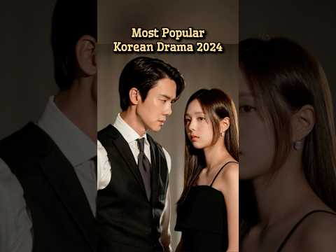 Most Popular Korean Drama to Watch in 2024 #viralshorts #shorts #viral #kdrama #recommendations