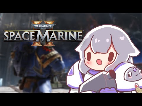 【Warhammer 40,000: Space Marine 2】SPAAAAAAAAAAAACE marine