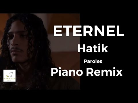 Hatik - Éternel (Paroles/Lyrics vidéo) (piano remix)