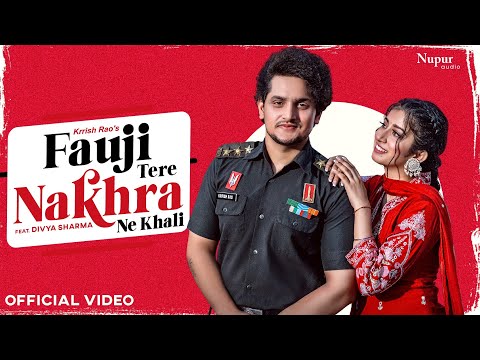 Fauji Tere Nakhra Ne Khali (Official Video) Krrish Rao | Divya Sharma | New Haryanvi Song 2024