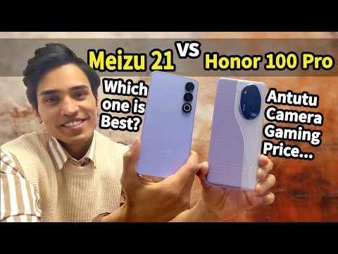 Honor 100 Pro vs Meizu 21 Unboxing Full Comparison with Camera, Gaming, Price | Which one is best?