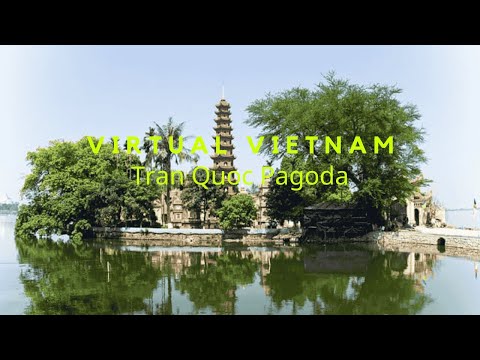 Tran Quoc Pagoda I VIRTUAL VIETNAM