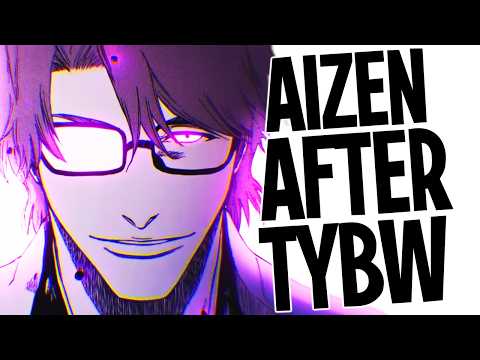 What Happened to Aizen After TYBW | Aizen in CFYOW | BLEACH Explained