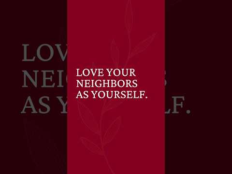 Love Your Neighbours as Yourself #christiancontent