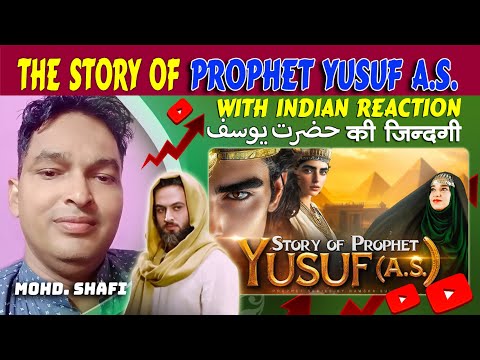 Story of Prophet Yusuf A.S.in Urdu/Hindi || History of Prophet Hz. YUSUF A.S. with Indian Reaction