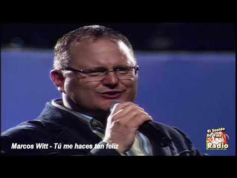 Marcos Witt - Tú me haces tan feliz