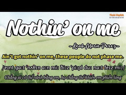 Học tiếng Anh qua bài hát - NOTHIN' ON ME - (Lyrics+Kara+Vietsub) - Thaki English