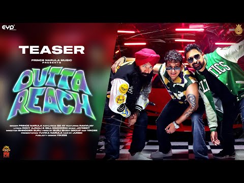 Outta Reach: (Teaser) Prince Narula ft. Rannvijay Singh | GD 47 | Jaymeet | Prince Narula Music