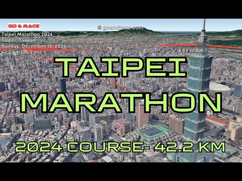 Taipei Marathon 2024: fly over the marathon course! Video of the race path.