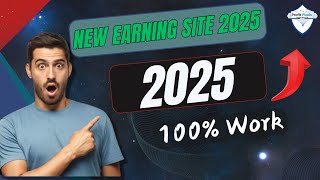 New Earning Site 2025 | How to Earn Money Easily with Your Mobile | Step-by-Step Guide