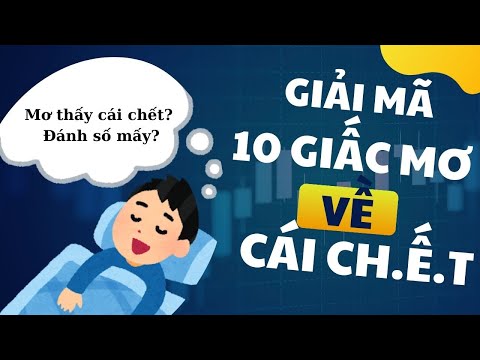 Giải mã 10 giấc mơ về cái chết dưới góc nhìn khoa học | Giải mã giấc mơ