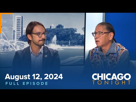 August 12, 2024 Full Episode — Chicago Tonight