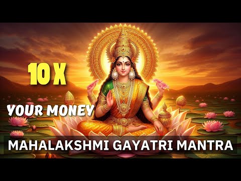 MAHALAKSHMI MANTRA To ATTRACT MONEY & WEALTH | Lakshmi Gayatri Mantra | 108 Times