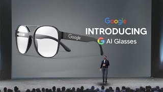 Googles New AI Glasses Are The Future Of AI (Android XR Explained)