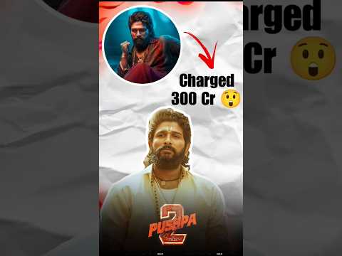 Allu Arjun Charged 300 Cr 😲 For Pushpa 2 || #shorts