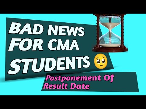 CMA Exams - CMA Results Update ! Postponement Of Date For Declaration Of Results !