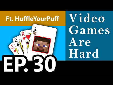 Cards are like Minecraft ft. HuffleYourPuff - Video Games Are Hard w/ Sid & Trey Ep. 30