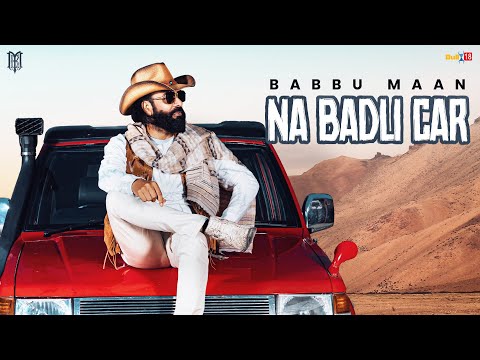 Babbu Maan - Na Badli Car | Velly Laane | Latest Punjabi Song 2024