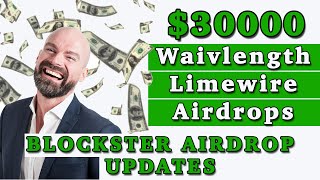 $30000 waivlength Airdrop | Limewire Airdrop | Blockster Airdrop Udpate | Free Crypto Airdrops