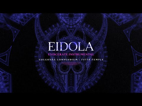 Eidola - Golgotha Compendium: Fifth Temple (Instrumental) (Visualizer)