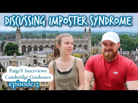 Imposter syndrome at Cambridge University | PaigeY Interviews Cambridge Graduates ep5