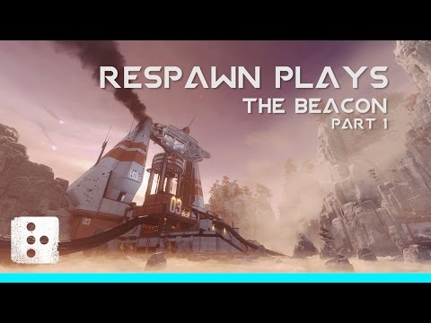 Respawn plays: The Beacon Pt.1 // Titanfall 2